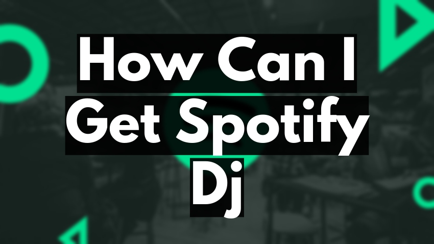 How To Get Spotify DJ (& How To Use It)