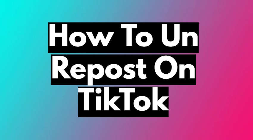 How to Un-Repost a Video on TikTok in 3-Steps