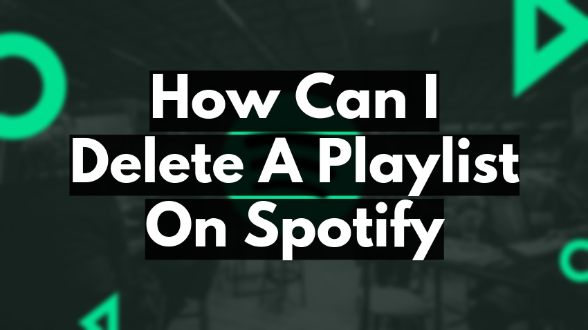 How can i delete a playlist on Spotify