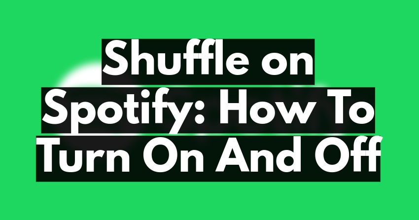 How to turn on and off shuffle on Spotify