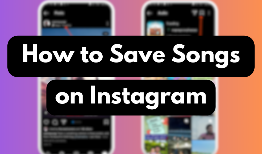 How To Save Songs On Instagram: 4 Easy Steps How To Save Songs On Instagram: 4 Easy Steps