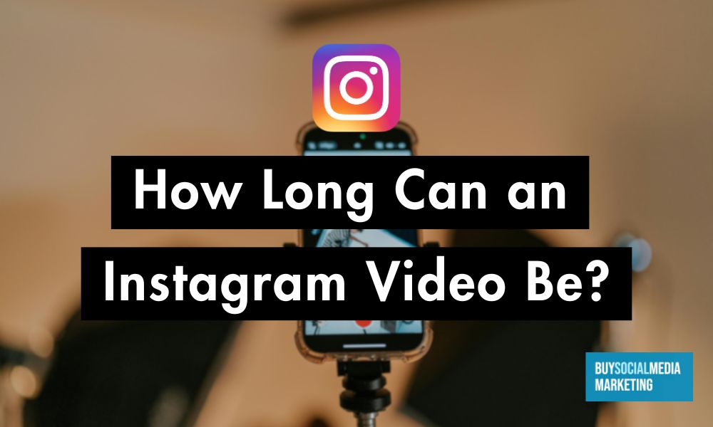 How Long Can an Instagram Video Be? Guide 2026 How Long Can an Instagram Video Be? Guide 2026